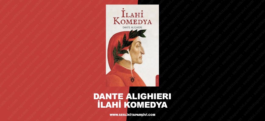 Dante Alighieri – İlahi Komedya (3. Bölüm)