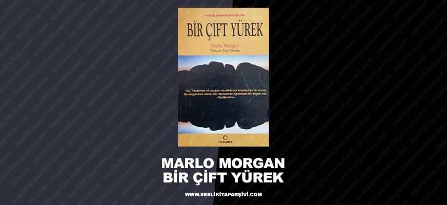 Marlo Morgan – Bir Çift Yürek