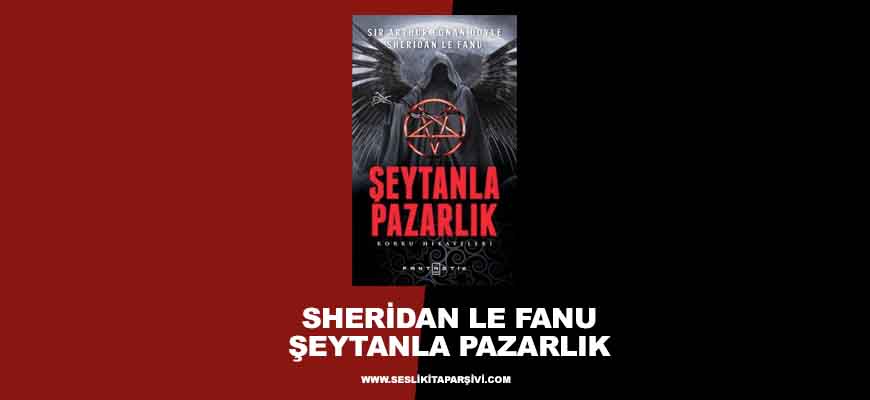 Sheridan Le Fanu – Şeytanla Pazarlık