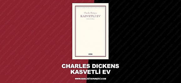 Charles Dickens Kasvetli Ev Sesli Kitap Arşivi Dünya Klasikleri