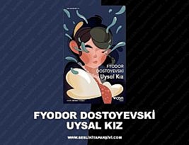 Fyodor Dostoyevski – Uysal Kız