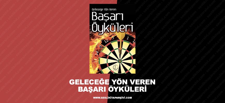 Geleceğe Yön Veren Başarı Öyküleri
