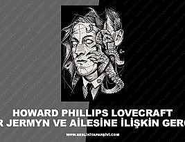 Howard Phillips Lovecraft – Arthur Jermyn ve Ailesine İlişkin Gerçekler