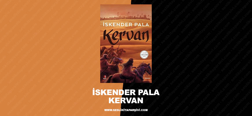 İskender Pala – Kervan