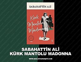 Sabahattin Ali – Kürk Mantolu Madonna