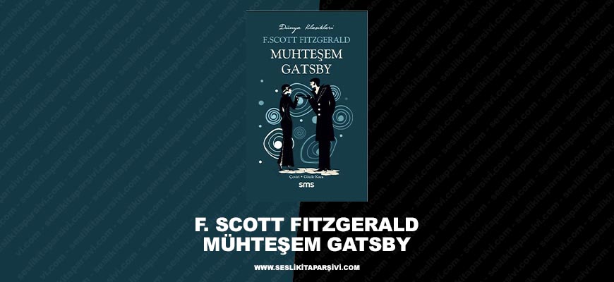 F. Scott Fitzgerald – Muhteşem Gatsby