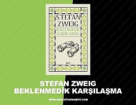 Stefan Zweig – Beklenmedik Karşılaşma