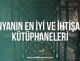 Dünyanın En İyi Ve İhtişamlı Kütüphaneleri