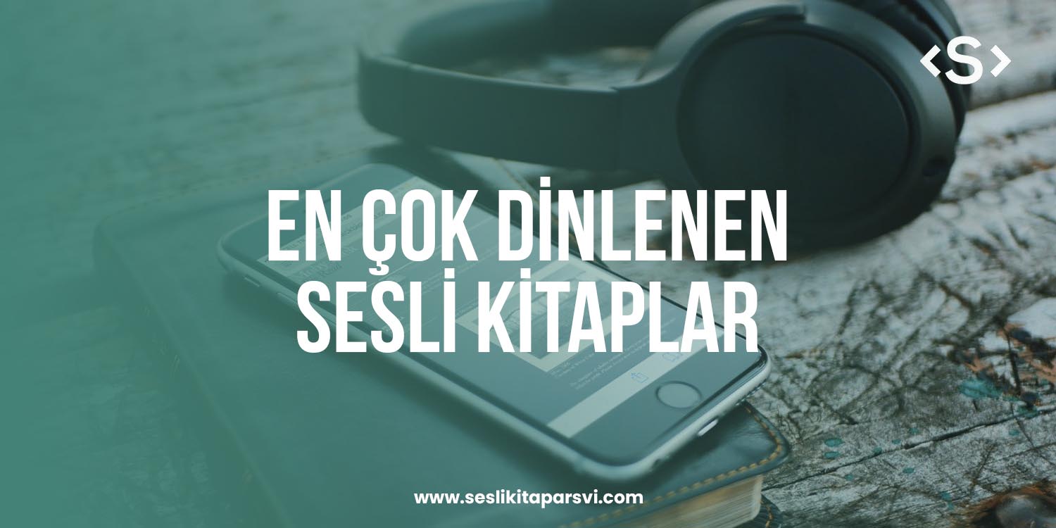 En Çok Dinlenen Sesli Kitaplar - Sesli Kitap Arşivi