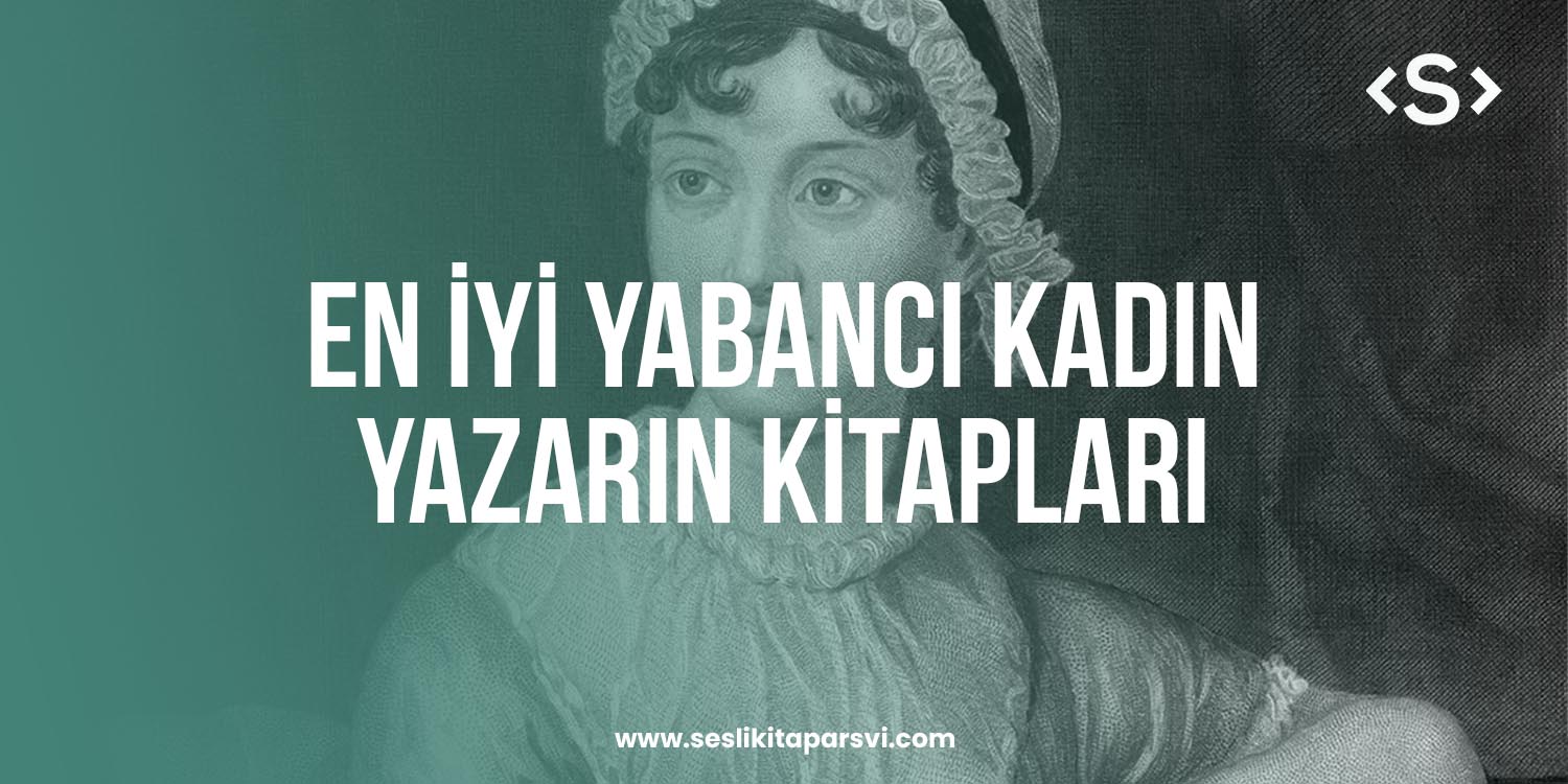 En İyi Yabancı Kadın Yazarın Kitapları - Sesli Kitap Arşivi