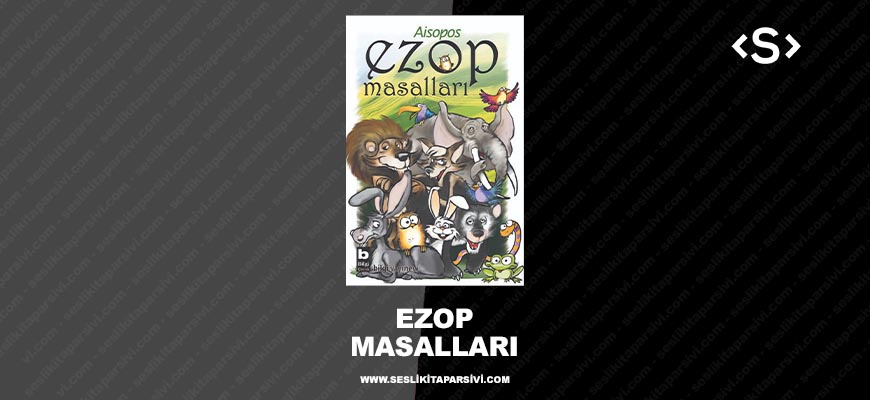 Ezop Masalları Sesli Dinle