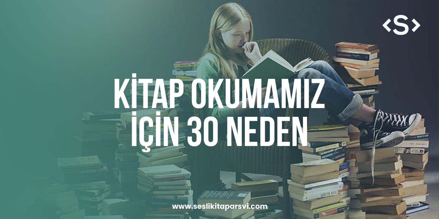 Kitap Okumamız İçin 30 Neden - Sesli Kitap Arşivi