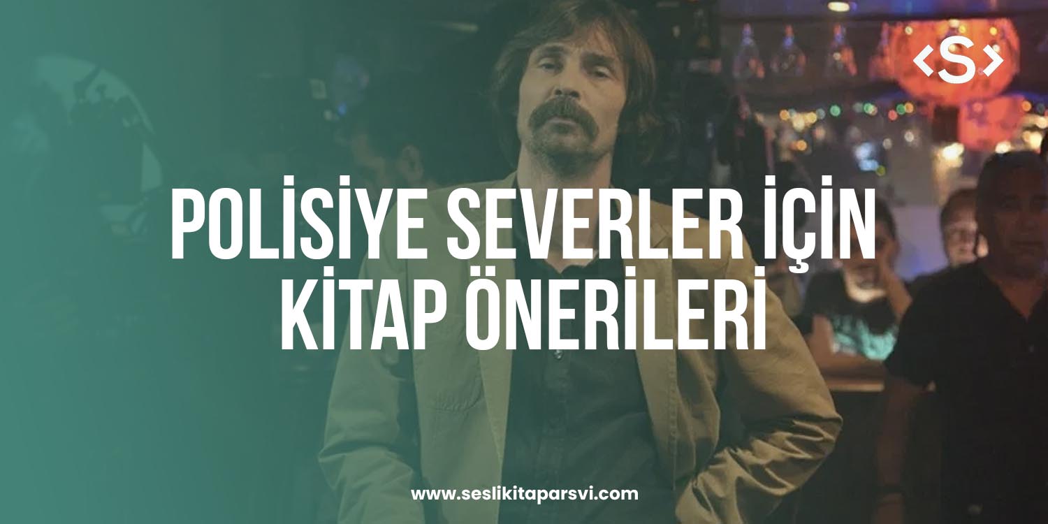 Polisiye Severler İçin Kitap Önerileri - Sesli Kitap Arşivi