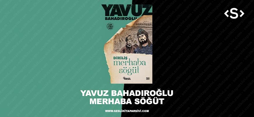 Yavuz Bahadıroğlu – Merhaba Söğüt