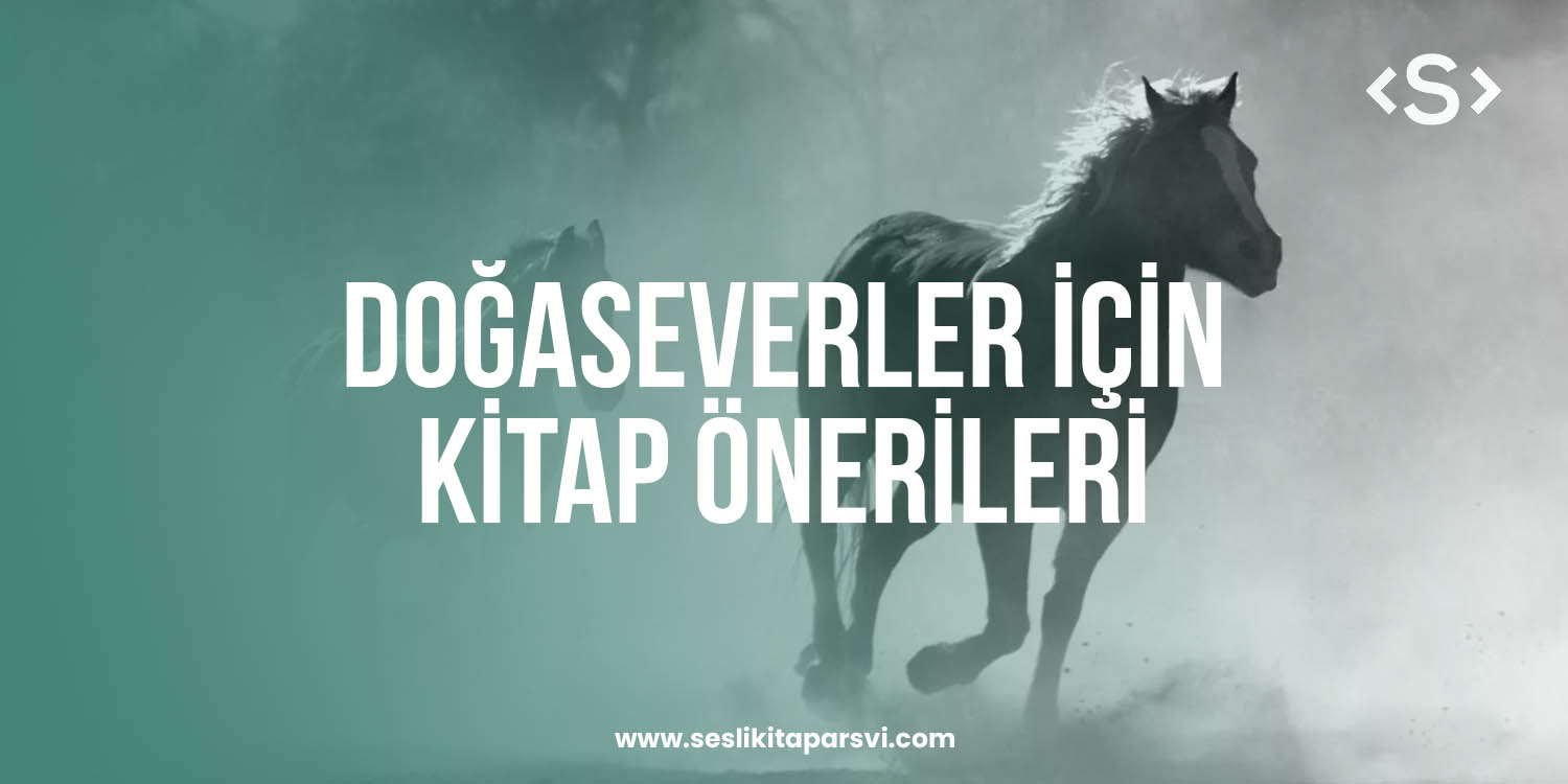 Doğaseverler İçin En İyi Kitap Önerileri - Sesli Kitap Arşivi