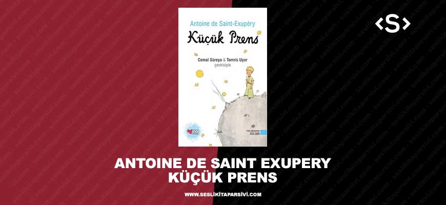 Antoine De Saint Exupery – Küçük Prens