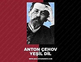 Anton Çehov – Yeşil Dil