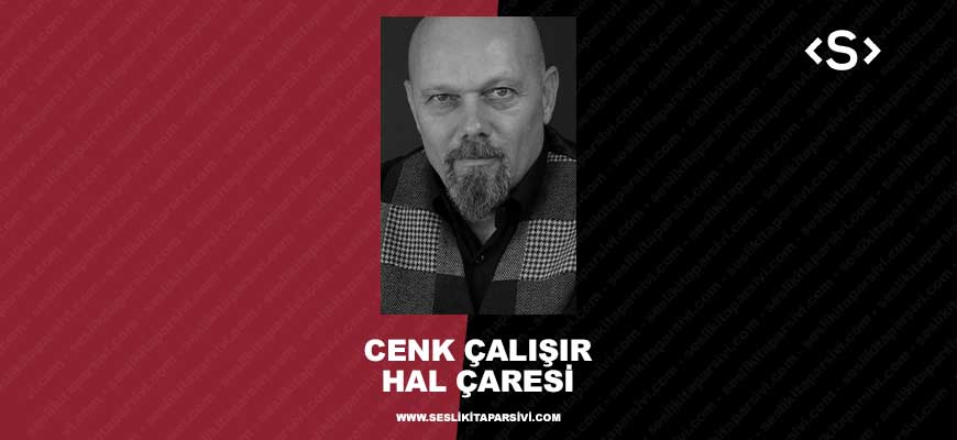 Cenk Çalışır – Hal Çaresi