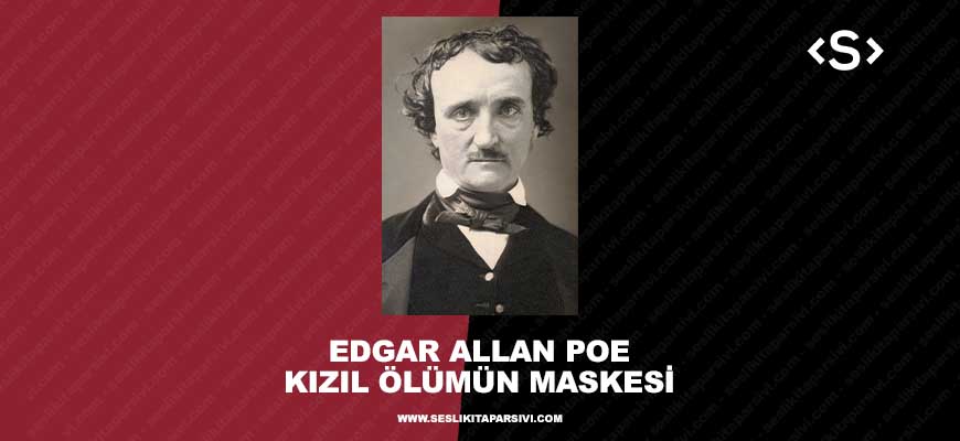 Edgar Allan Poe – Kızıl Ölümün Maskesi
