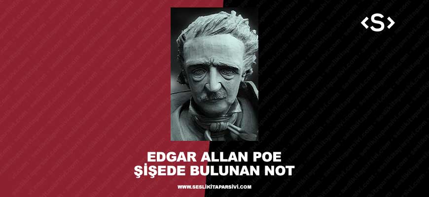 Edgar Allan Poe – Şişede Bulunan Not