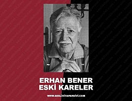 Erhan Bener – Eski Kareler