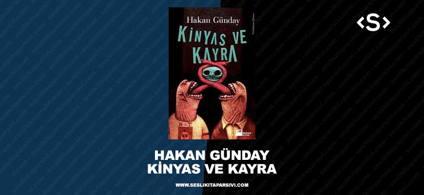 Hakan Günday – Kinyas ve Kayra (2.Bölüm)