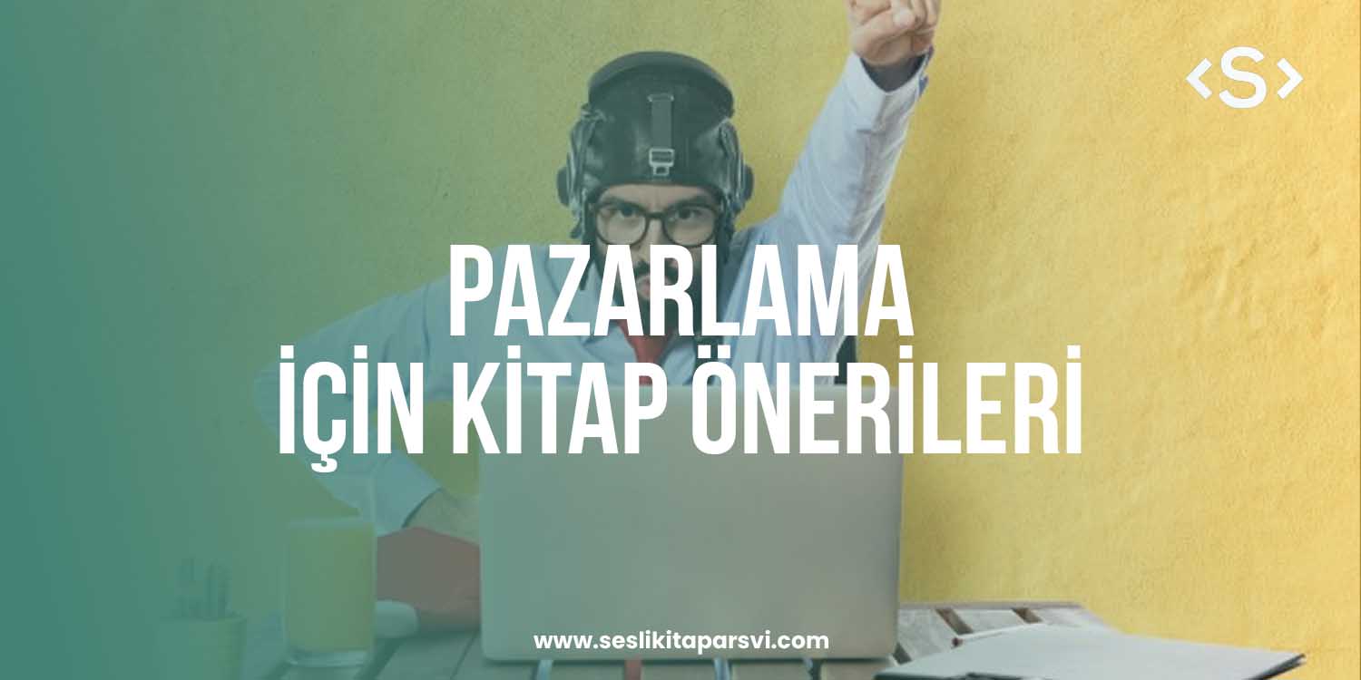 Pazarlama/Halkla İlişkiler İçin Kitap Önerileri - Sesli Kitap Arşivi