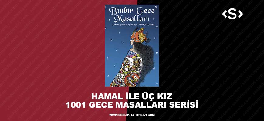 Hamal İle Üç Kız – 1001 Gece Masalları Serisi