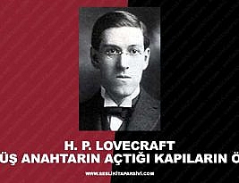 Howard Phillips Lovecraft – Gümüş Anahtarın Açtığı Kapıların Ötesi
