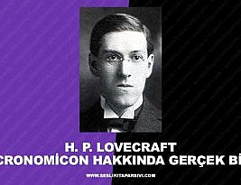 Howard Phillips Lovecraft – Necronomicon Hakkında Gerçek Bilgi