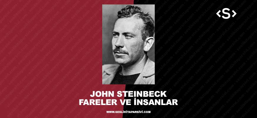John Steinbeck – Fareler Ve İnsanlar