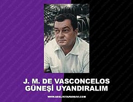 Jose Mauro De Vasconcelos – Güneşi Uyandıralım