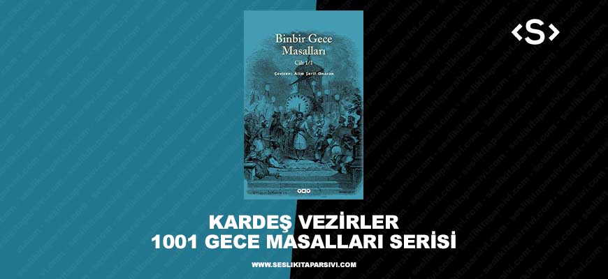 Kardeş Vezirler – 1001 Gece Masalları Serisi