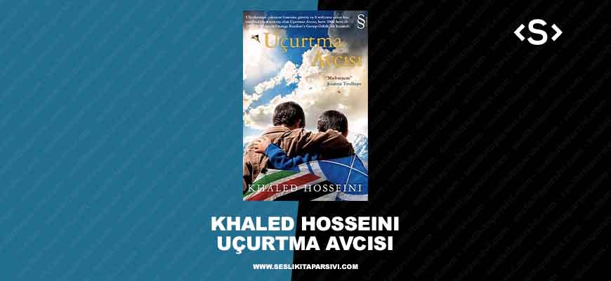 Khaled Hosseini – Uçurtma Avcısı