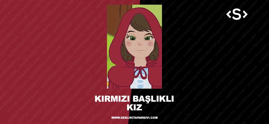 Kırmızı Başlıklı Kız
