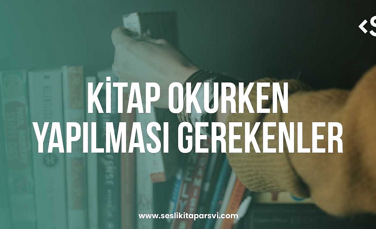 Kitap Okurken Yapılması Gerekenler