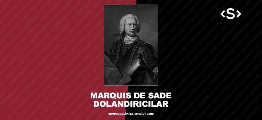 Marquis De Sade – Dolandırıcılar