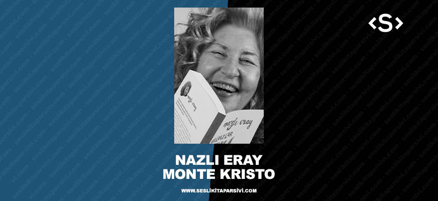 Nazlı Eray – Monte Kristo