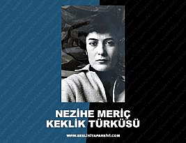 Nezihe Meriç – Keklik Türküsü