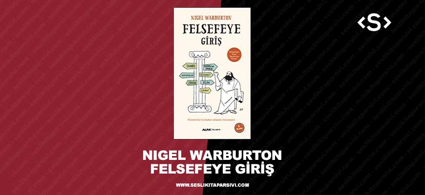 Nigel Warburton – Felsefeye Giriş