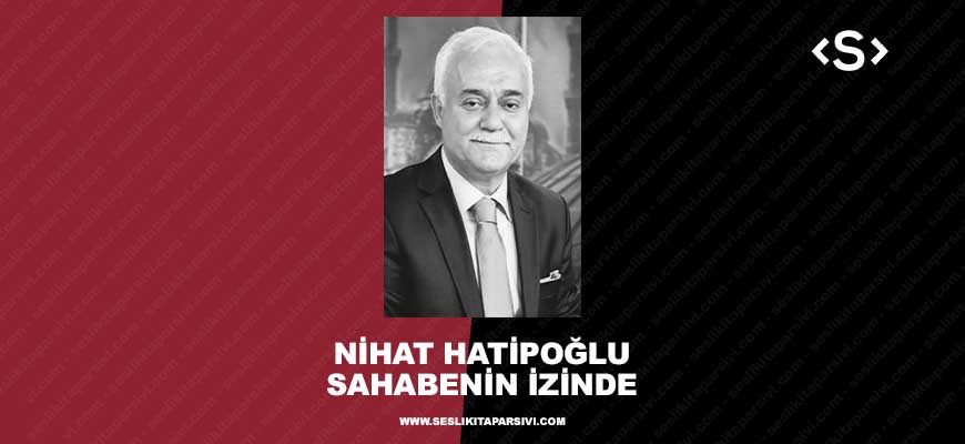 Nihat Hatipoğlu – Sahabenin İzinde 1/8 (Dini Sohbetler)