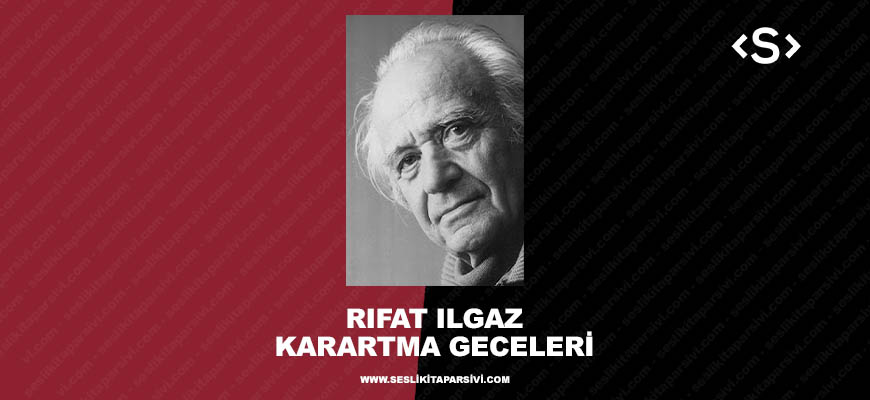 Rıfat Ilgaz – Karartma Geceleri
