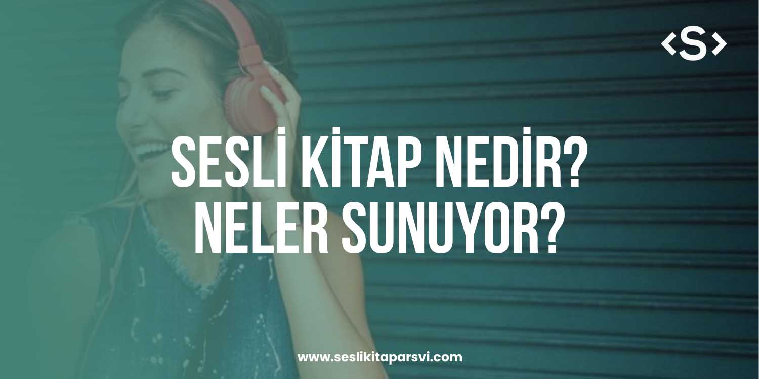 Sesli Kitap Nedir? Sesli Kitap Nedir? - Sesli Kitap Arşivi