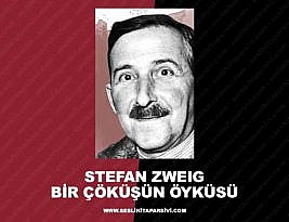Stefan Zweig – Bir Çöküşün Öyküsü