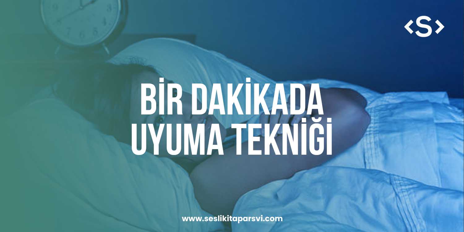 Uyku Sorunu Olanlar İçin 1 Dakikada Uyuma Tekniği - Sesli Kitap Arşivi