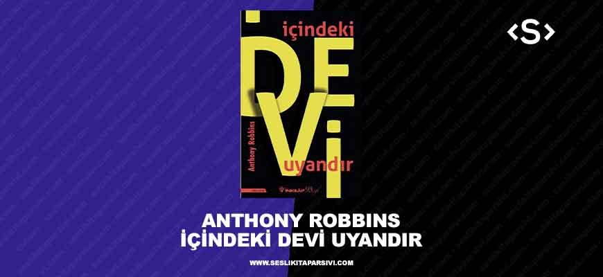 Anthony Robbins – İçindeki Devi Uyandır