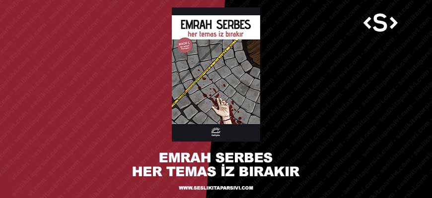 Emrah Serbes – Her Temas İz Bırakır Behzat Ç