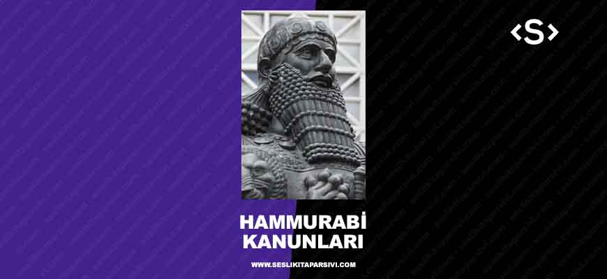 İşlediğin Suça Göre Ceza Verilen Hammurabi Kanunları