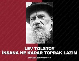 Lev Tolstoy – İnsana Ne Kadar Toprak Lazım