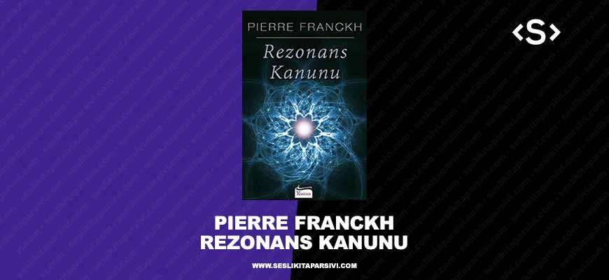 Rezonans Kanunu – Pierre Franckh (Sesli Kitap)